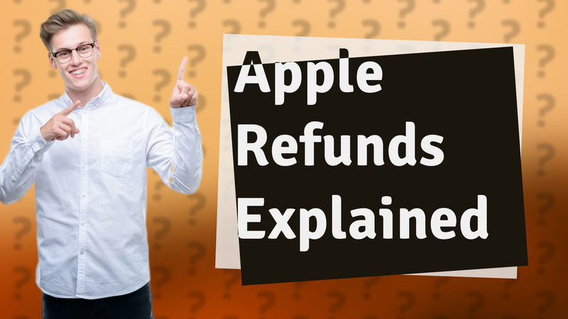 Apple Refunds Explained