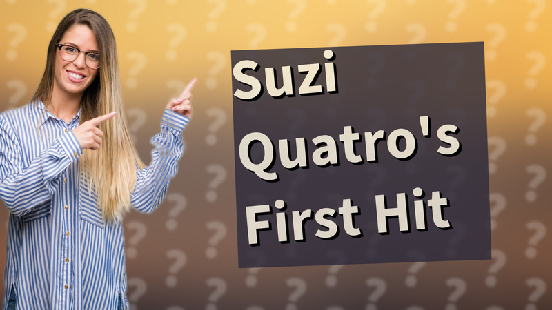 Suzi Quatro's First Hit