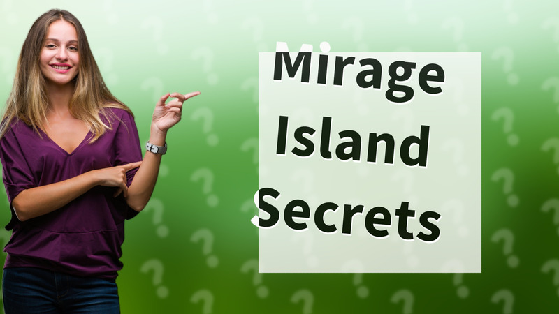 Mirage Island Secrets