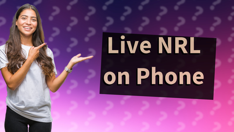 Live NRL on Phone