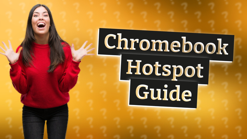 Chromebook Hotspot Guide
