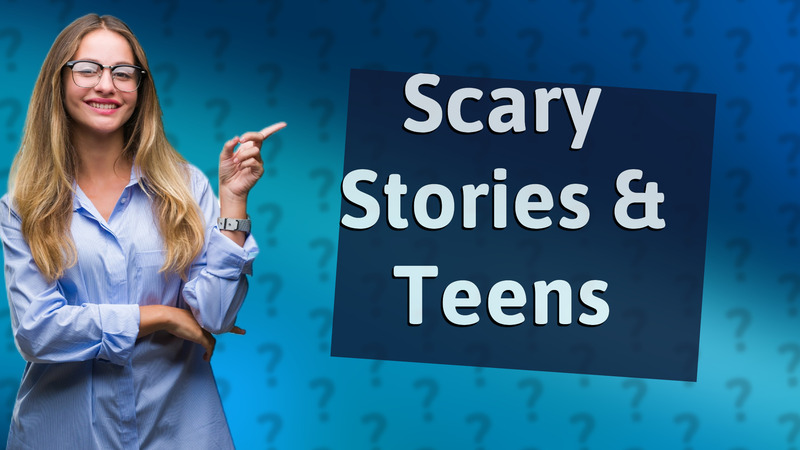 Scary Stories & Teens