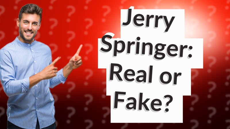 Jerry Springer: Real or Fake?