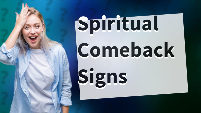 Spiritual Comeback Signs