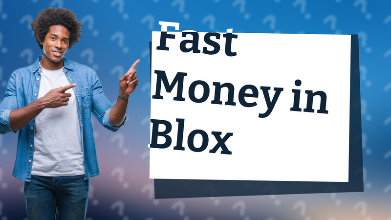 Fast Money in Blox