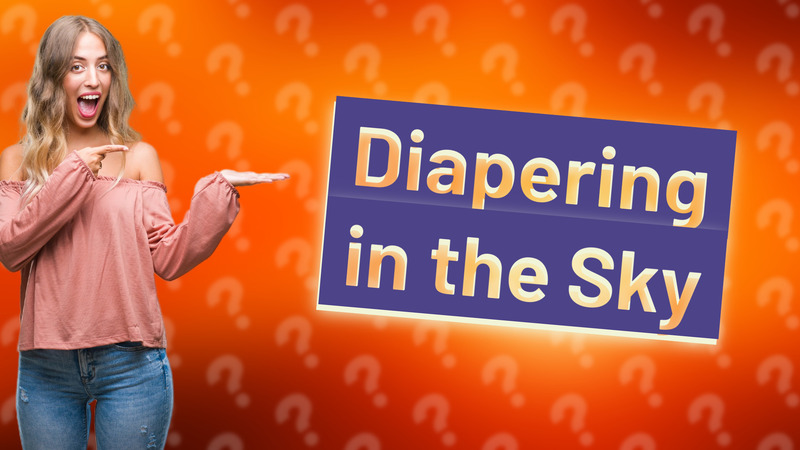 Diapering in the Sky