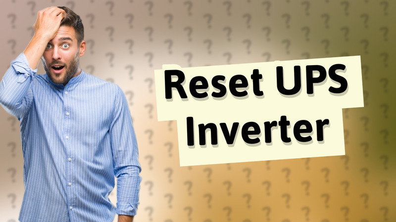 Reset UPS Inverter