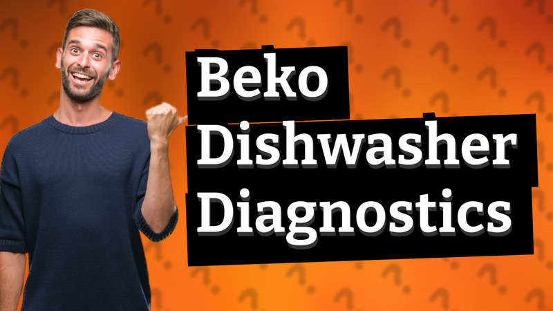 Beko Dishwasher Diagnostics