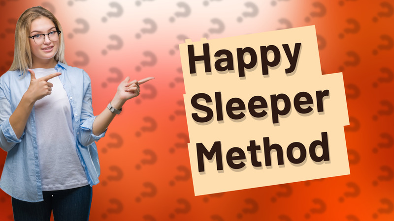 Happy Sleeper Method