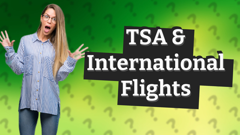 TSA & International Flights