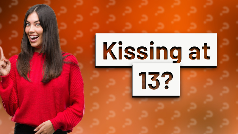 Kissing at 13?