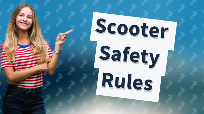 Scooter Safety Rules