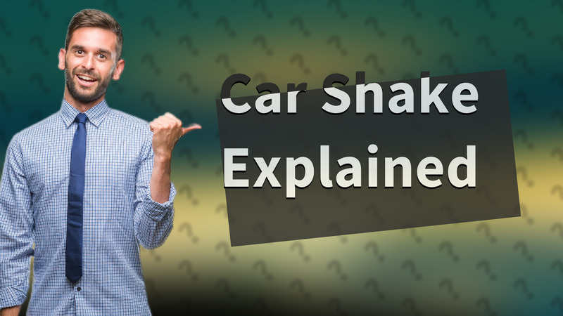 Car Shake Explained