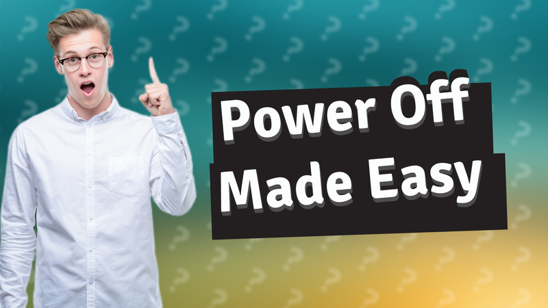 Power Off Made Easy
