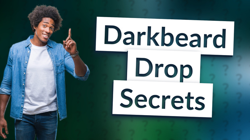 Darkbeard Drop Secrets