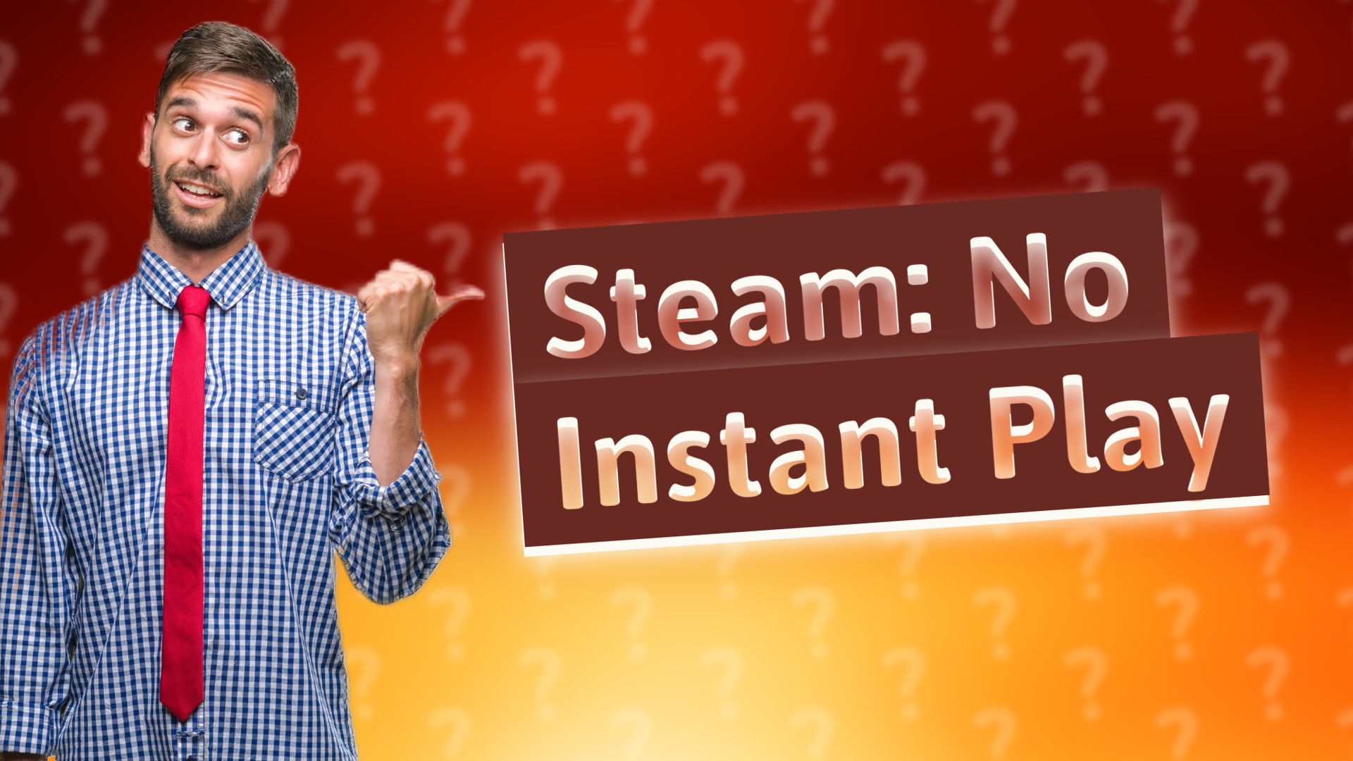 Steam: No Instant Play