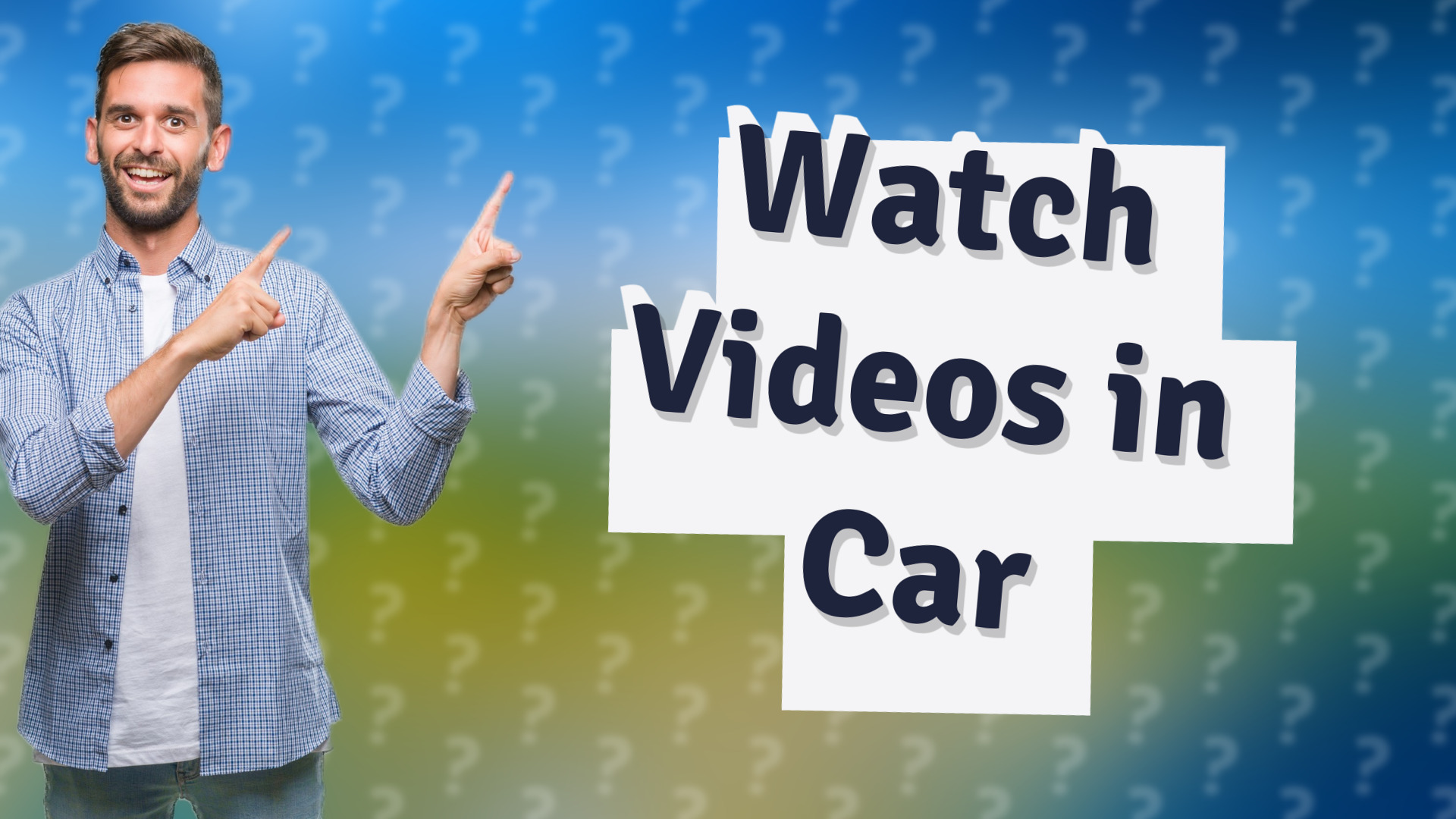 Watch Videos in Car