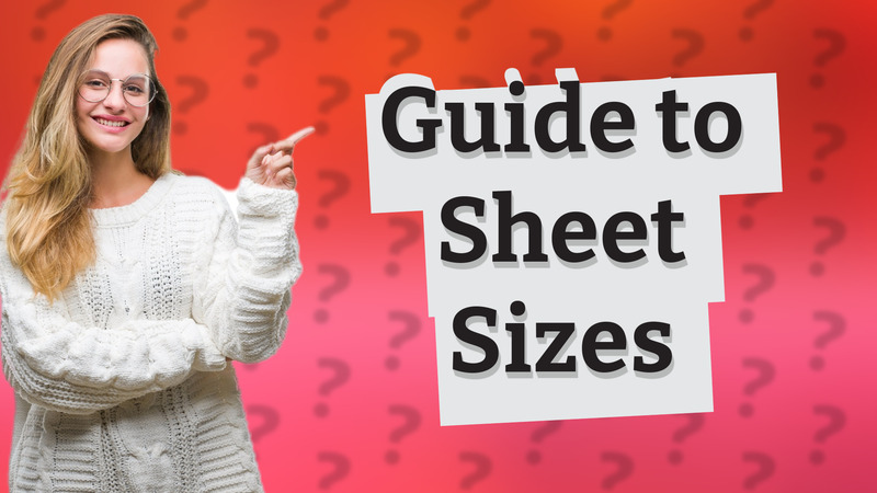 Guide to Sheet Sizes
