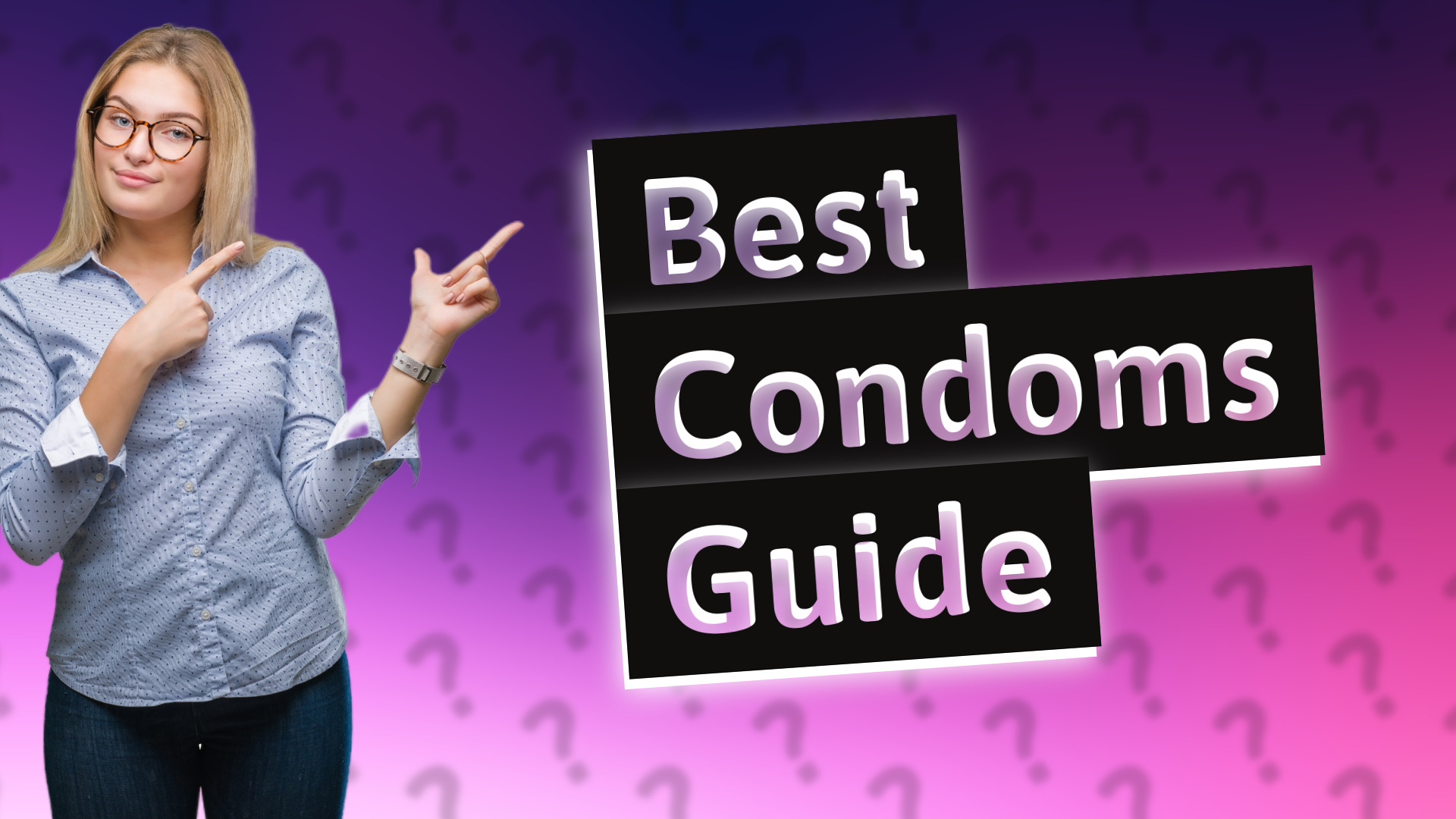 Best Condoms Guide
