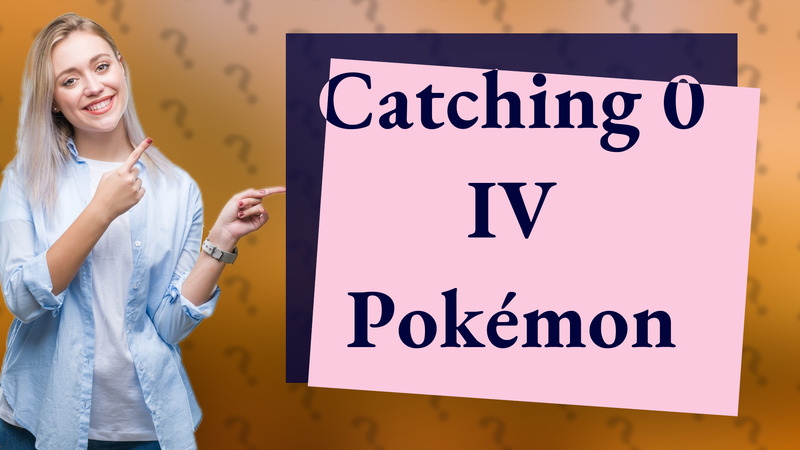 Catching 0 IV Pokémon