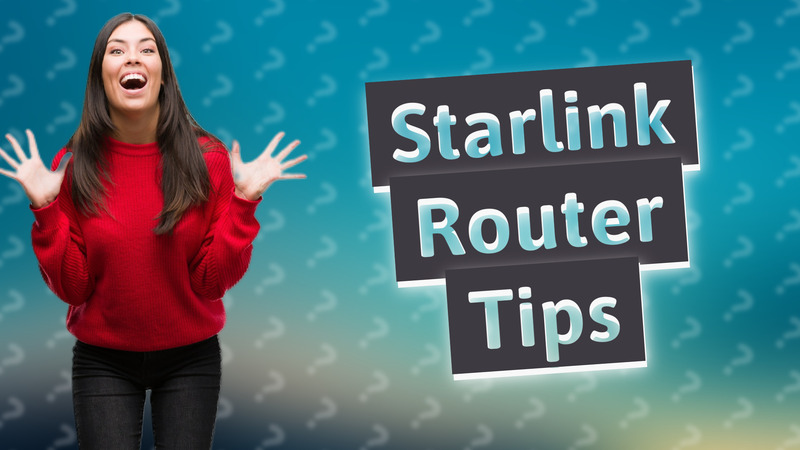 Starlink Router Tips