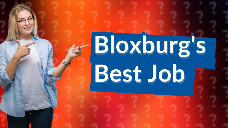 Bloxburg's Best Job