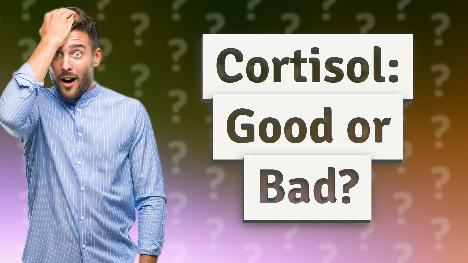 Cortisol: Good or Bad?