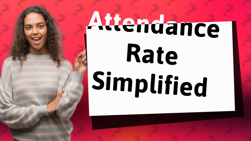 Attendance Rate Simplified
