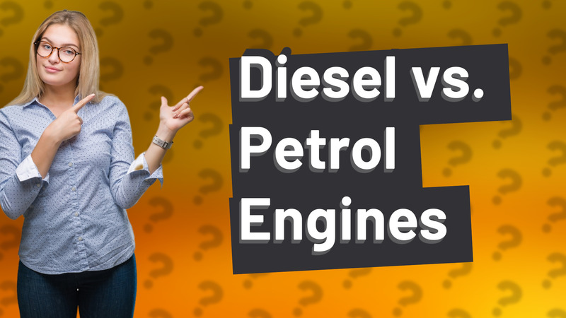 Diesel vs. Petrol Engines