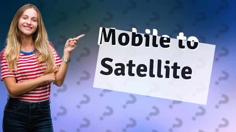 Mobile to Satellite