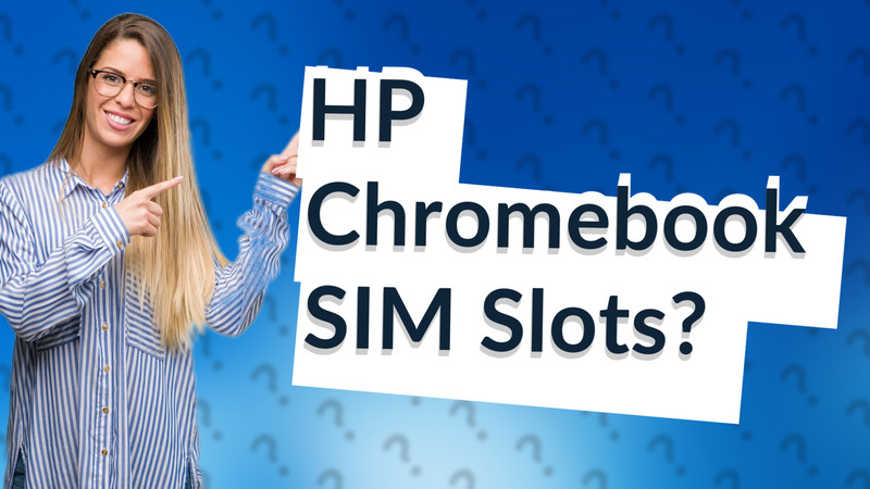 HP Chromebook SIM Slots?