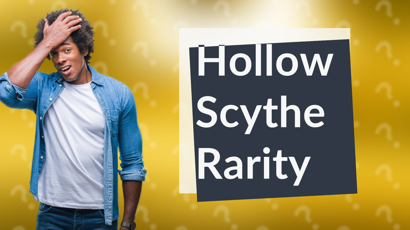 Hollow Scythe Rarity