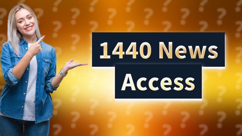1440 News Access