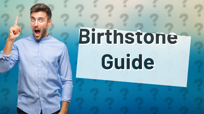 Birthstone Guide