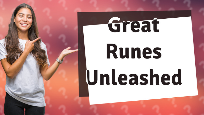 Great Runes Unleashed