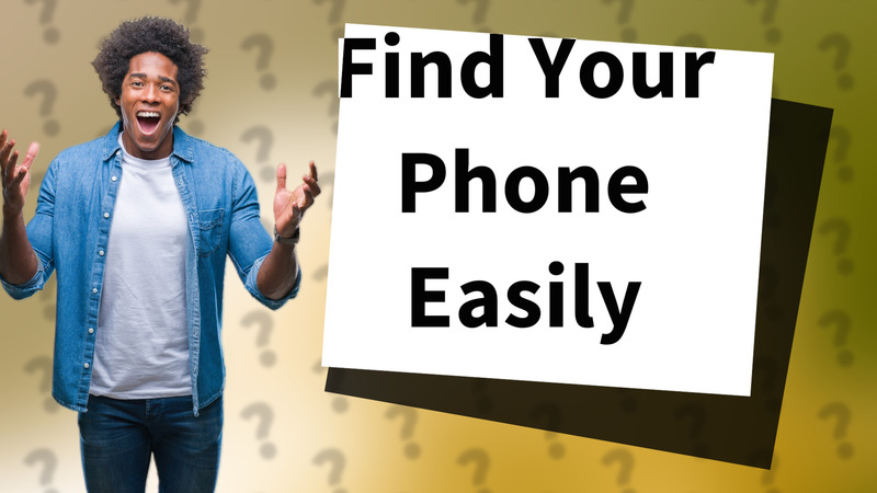 Find Your Phone Easily