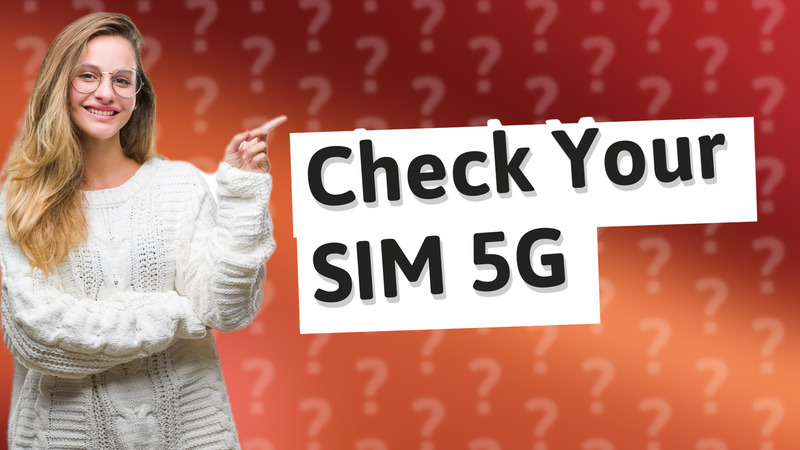 Check Your SIM 5G