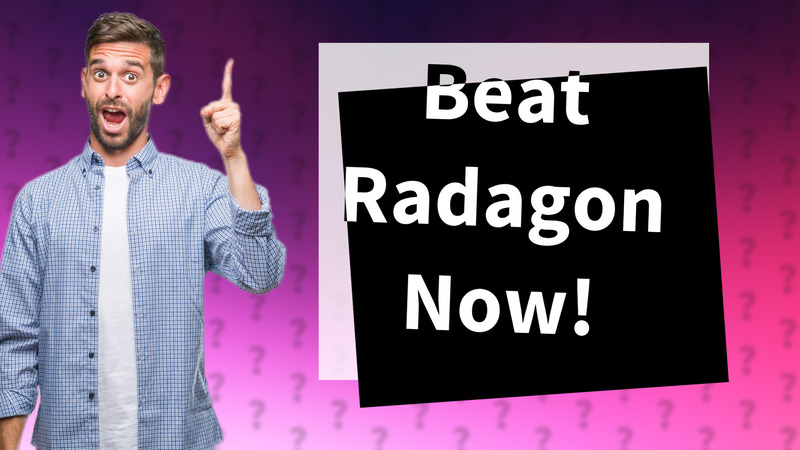 Beat Radagon Now!