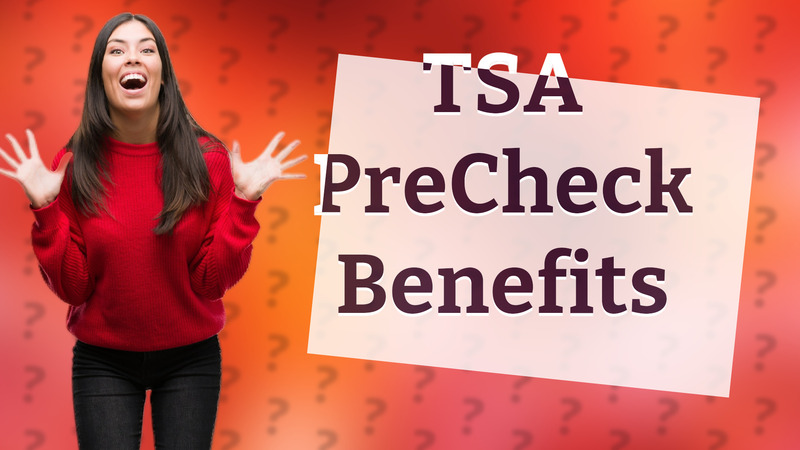 TSA PreCheck Benefits