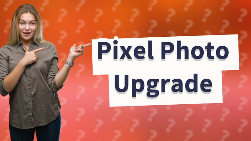 Pixel Photo Upgrade