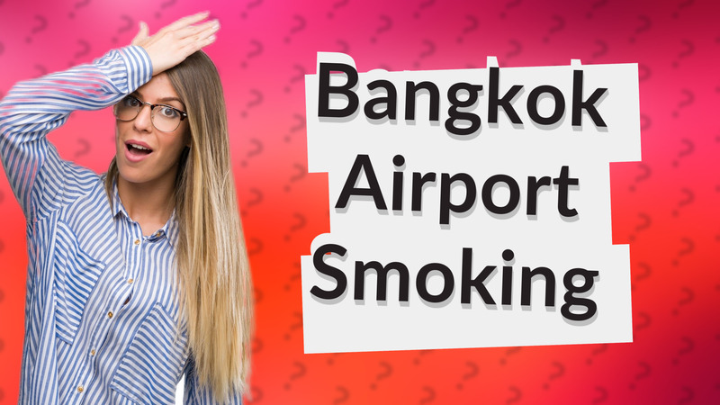Bangkok Airport Smoking