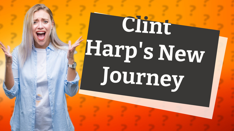 Clint Harp's New Journey