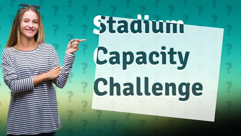 Stadium Capacity Challenge