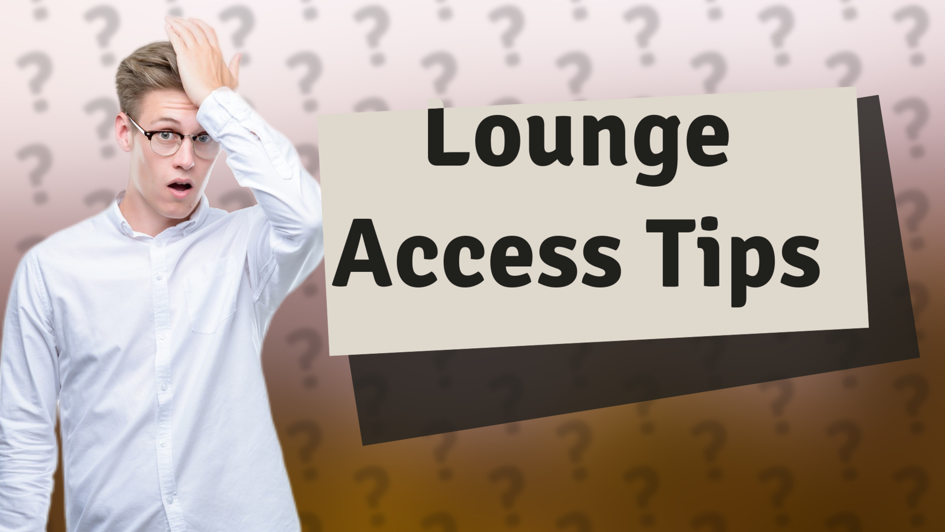 Lounge Access Tips