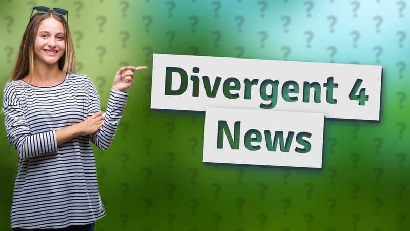 Divergent 4 News