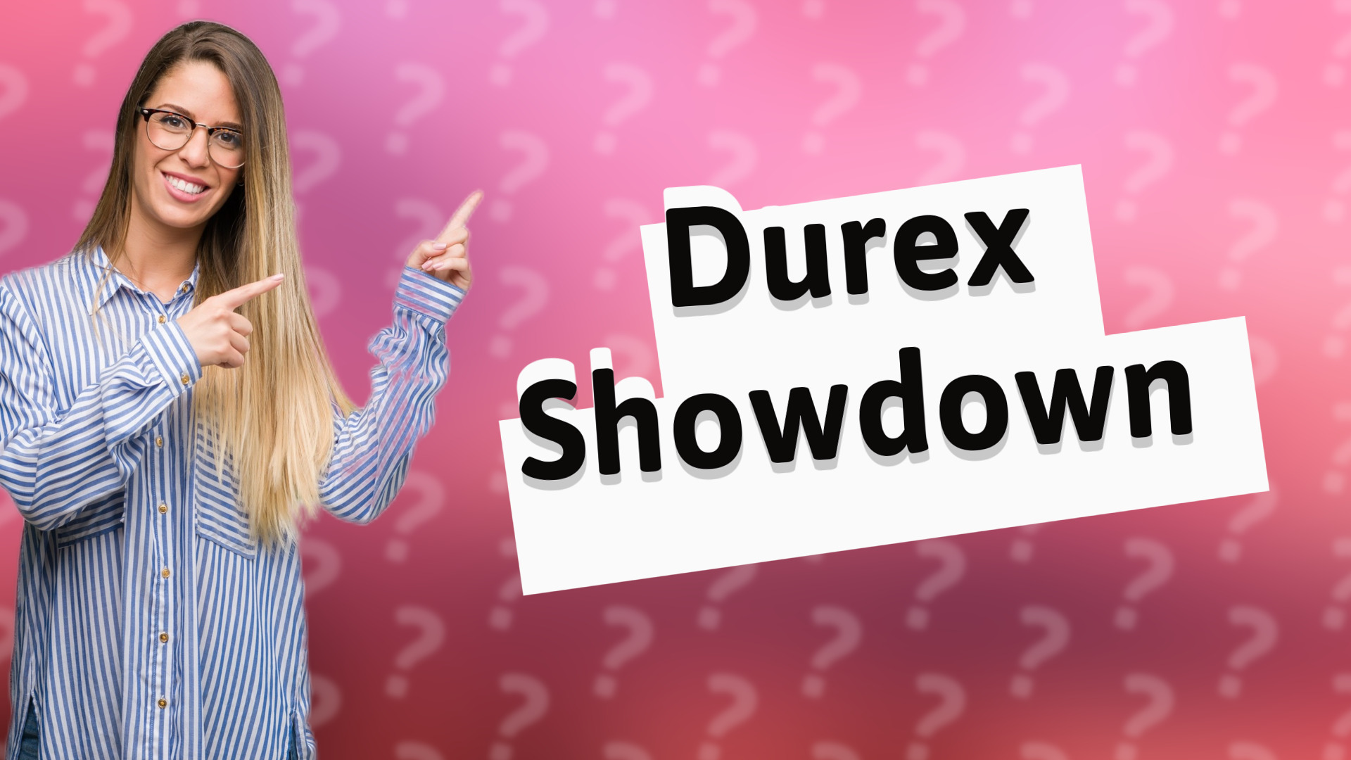 Durex Showdown