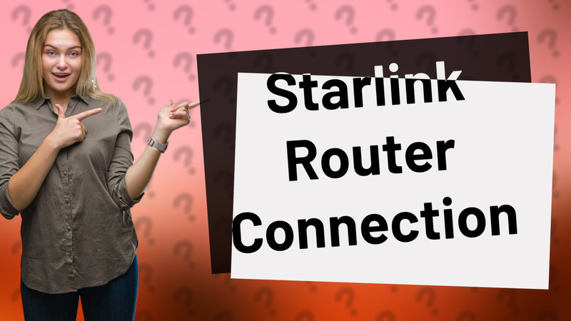 Starlink Router Connection
