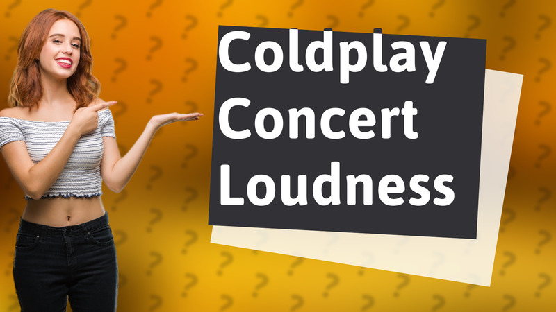 Coldplay Concert Loudness