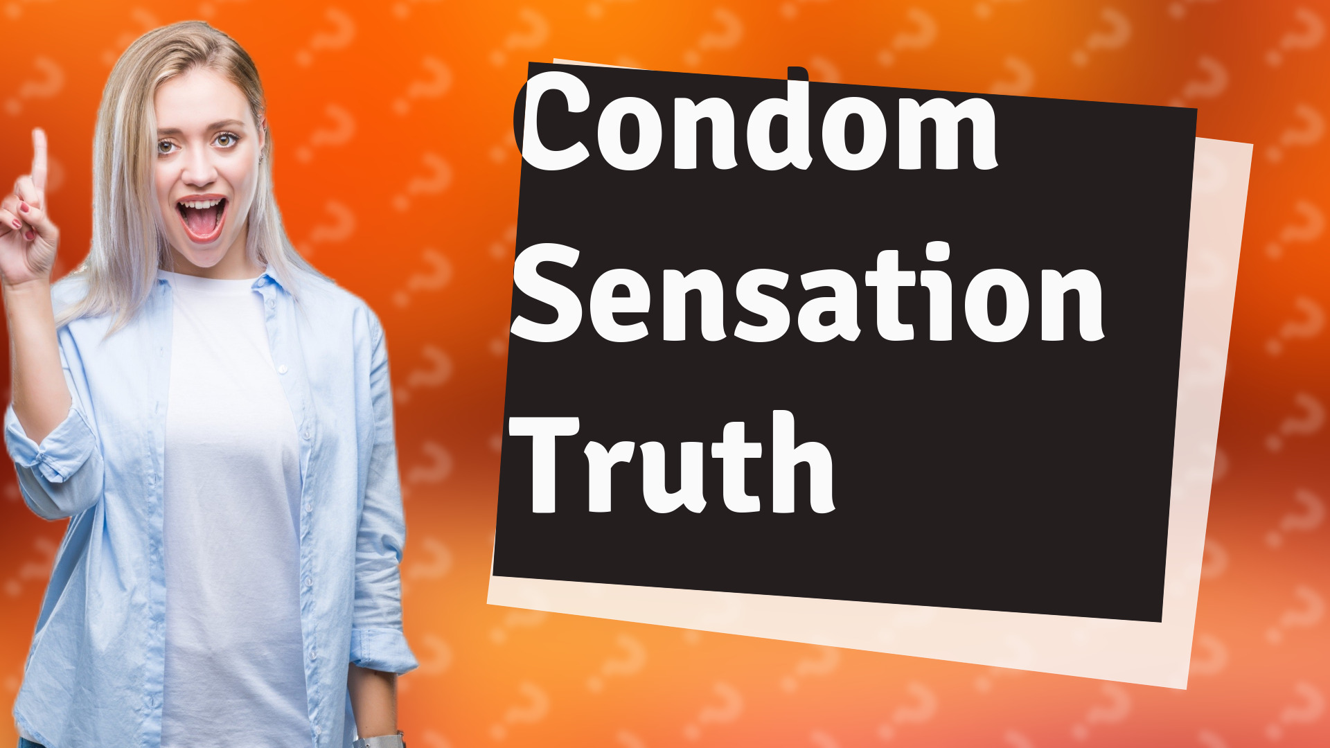 Condom Sensation Truth