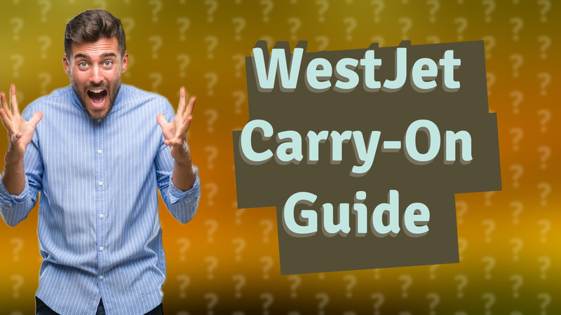 WestJet Carry-On Guide